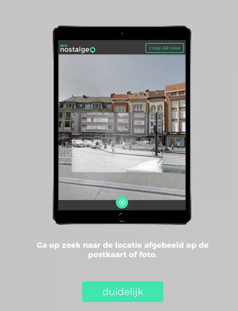 Nostalgeo mobile onboarding screen showing a historical street photograph overlaid on a present-day camera view.